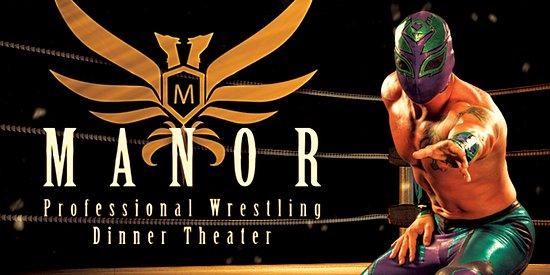 Manor Professional Wrestling Dinner Theater
